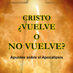 Portada del libro "Cristo ¿vuelve o no vuelve?