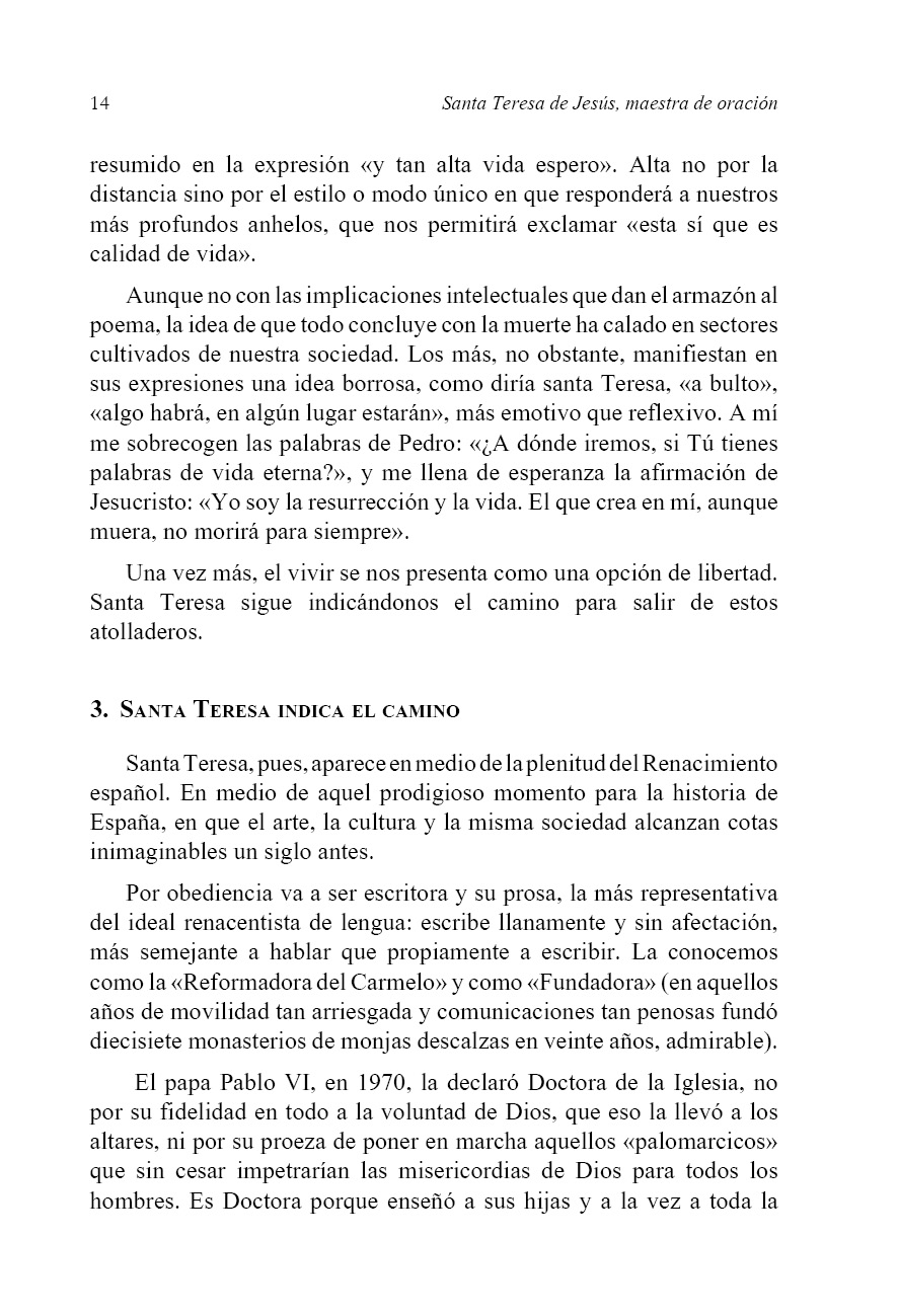 3. Sta. Teresa indica el camino. Un primer acercamiento a Sta. Teresa en el que explica la necesidad de volver a sus escritos.