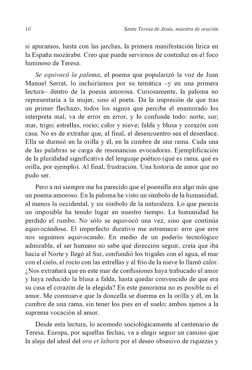 "Pero a mí siempre me ha parecido que el poemilla era algo más que un poema amoroso..."